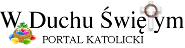 W Duchu Świętym - Portal Katolicki